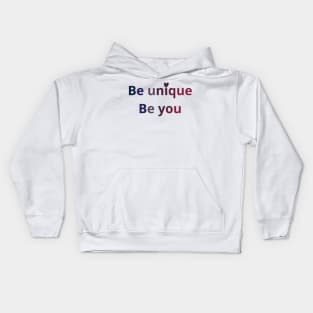 be unique be you Kids Hoodie